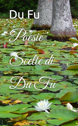 Poesie Scelte di Du Fu von Independently published
