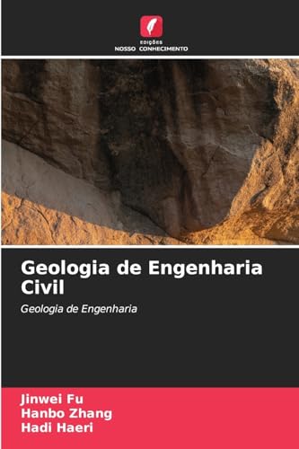 Geologia de Engenharia Civil: Geologia de Engenharia von Edições Nosso Conhecimento