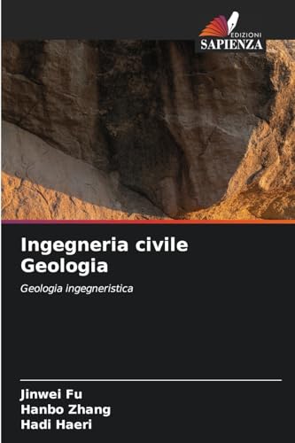 Ingegneria civile Geologia: Geologia ingegneristica von Edizioni Sapienza