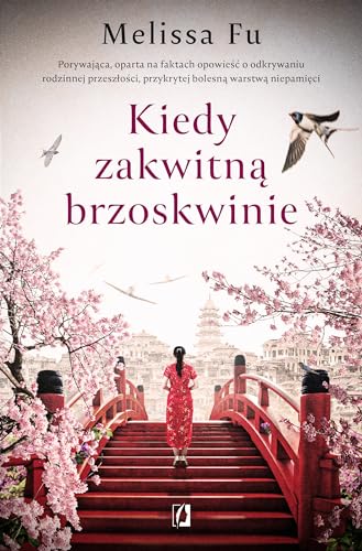 Kiedy zakwitną brzoskwinie von Wydawnictwo Kobiece