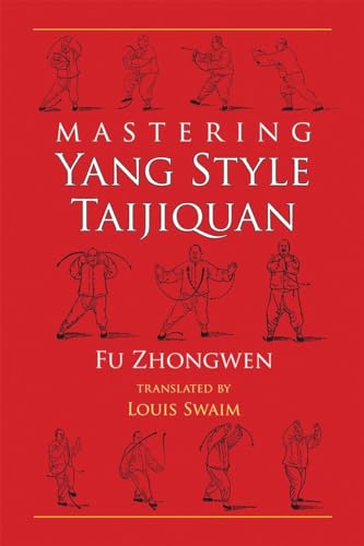 Mastering Yang Style Taijiquan von Blue Snake Books