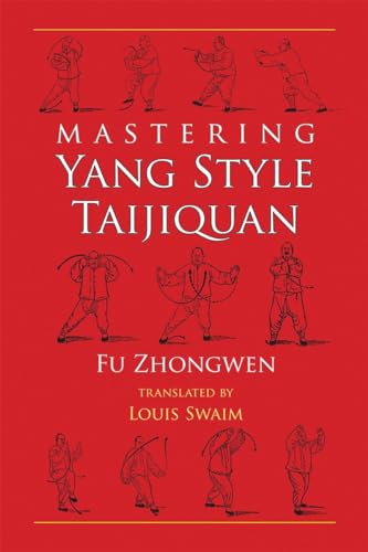 Mastering Yang Style Taijiquan