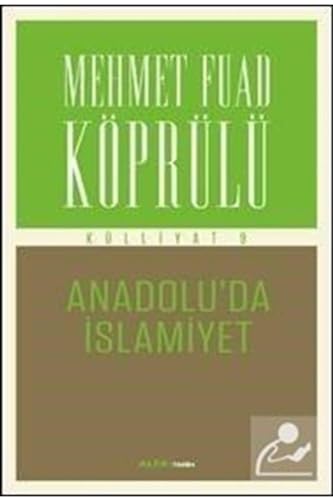 Anadoluda Islamiyet: Külliyat 9: Anadolu'da İslamiyet