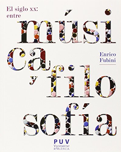 El siglo XX: Entre música y filosofía (Estètica&Crítica, Band 19) von Publicacions de la Universitat de València