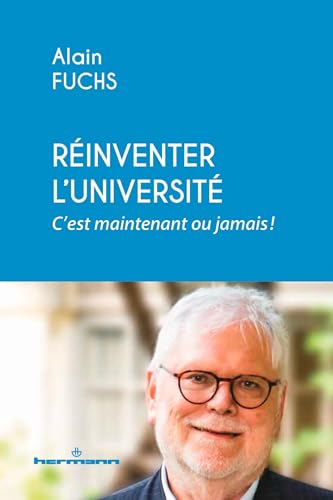 Réinventer l'Université, c'est maintenant ou jamais !: Université, recherche : c est maintenant ou jamais ! von HERMANN