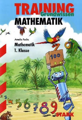 STARK Training Mathematik - Grundwissen 1.Kl. (STARK-Verlag - Grundschule Training) von Stark Verlag