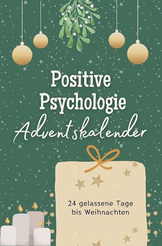 Positive Psychologie-Adventskalender - Das perfekte Geschenk für Frauen und Männer 2024: 24 gelassene Tage bis Weihnachten von FlipFlop