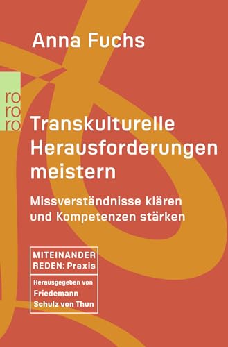 Transkulturelle Herausforderungen meistern: Missverständnisse klären und Kompetenzen stärken von Rowohlt Taschenbuch