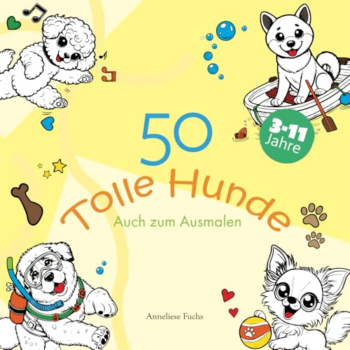 50 Tolle Hunde: Auch zum Ausmalen
