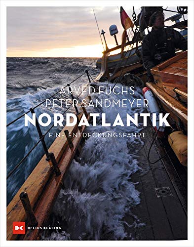 Nordatlantik: Eine Entdeckungsfahrt von Delius Klasing Vlg GmbH