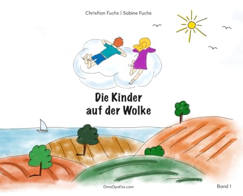 Die Kinder auf der Wolke | Band 1: Gute-Nacht-Geschichten zum Vorlesen und Selberlesen von Christian Fuchs