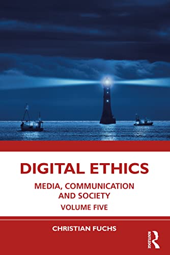 Digital Ethics: Media, Communication and Society von Routledge