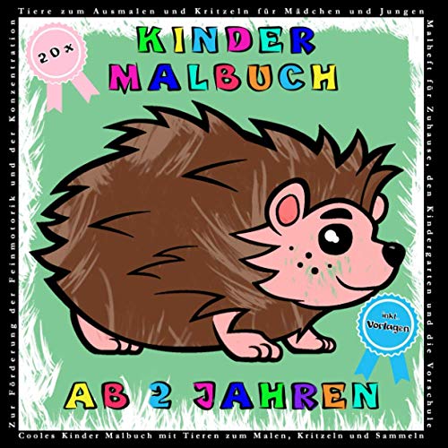 Kinder Malbuch inkl. Vorlagen ab 2 Jahren Tiere zum Ausmalen Mädchen und Jungen: Cooles Kinder Malbuch mit Tieren zum Malen, Kritzeln und Sammeln ... für Mädchen und Jungen ab 2 Jahren, Band 5) von Independently published