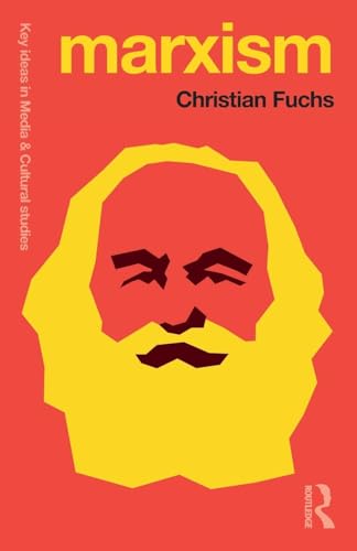 Marxism: Karl Marx's Fifteen Key Concepts for Cultural and Communication Studies (Key Ideas in Media & Cultural Studies) von Routledge
