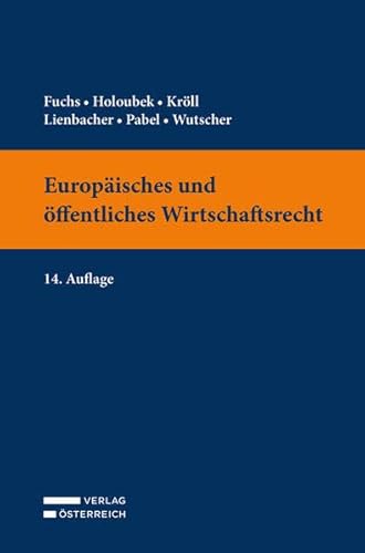 Europäisches und öffentliches Wirtschaftsrecht von Verlag Österreich GmbH