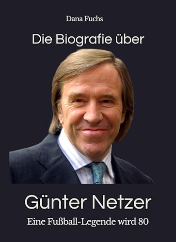 Die Biografie über Günter Netzer: Eine Fußball-Legende wird 80 von FlipFlop