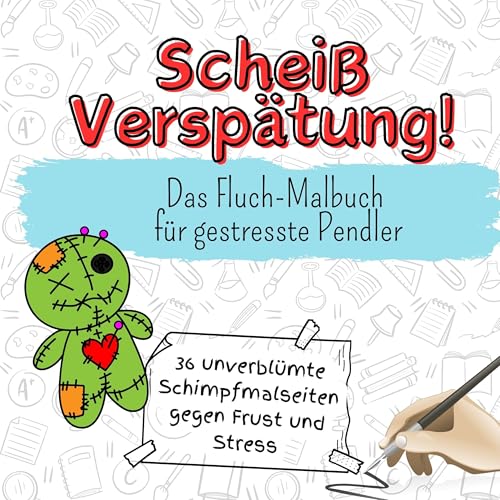 Scheiß Verspätung! - 36 unverblümte Schimpfmalseiten gegen Frust und Stress: Das Fluch-Malbuch für gestresste Pendler Scheiß Verspätung! - 36 unverblümte Schimpfmalseiten gegen Frust und Stress: Das Fluch-Malbuch für gestresste Pendler von FlipFlop