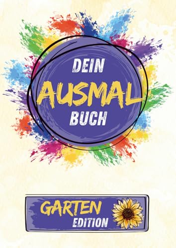 Dein Ausmal Buch: Garten Edition von Independently published