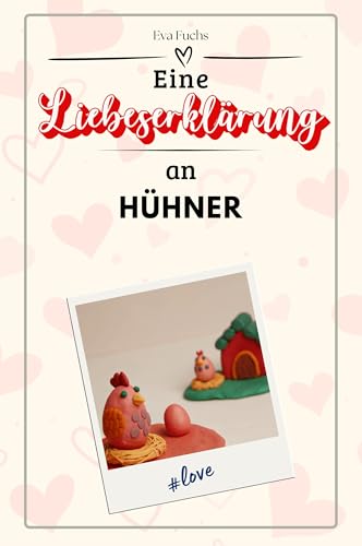 Eine Liebeserklärung an Hühner - Die große Hommage - das perfekte Geschenk für Weihnachten und Geburtstag und jeden Anlass von FlipFlop
