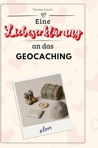Eine Liebeserklärung an das Geocaching von FlipFlop