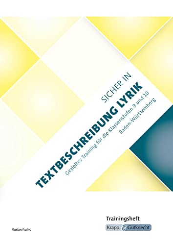 Sicher in Textbeschreibung Lyrik – Baden-Württemberg – Trainingsheft: Prüfungsvorbereitung, Realschule, Klasse 9, Heft: Prüfungsvorbereitung, Realschule, Heft (Trainingsbücher: Sicher zum Abschluss)