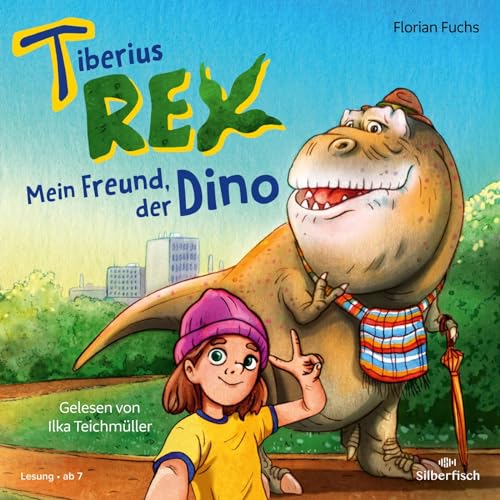 Tiberius Rex 1: Mein Freund, der Dino: 2 CDs (1)