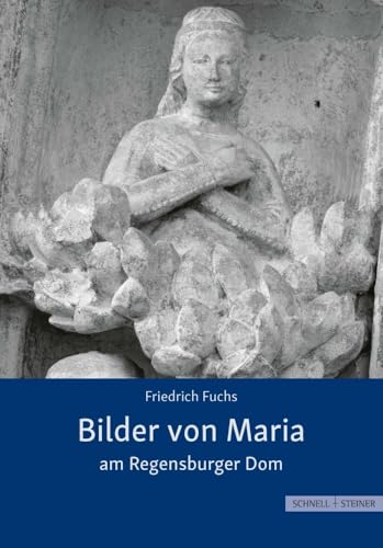 Bilder von Maria am Regensburger Dom Bilder von Maria am Regensburger Dom von Schnell & Steiner GmbH
