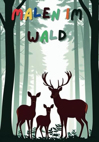 Malen im Wald: Malspaß für Klein und Groß