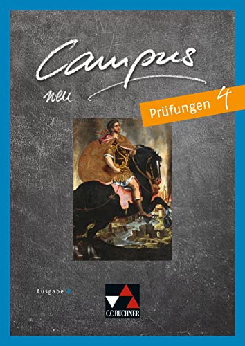 Campus B / Campus B Prüfungen 4: Gesamtkurs Latein: Gesamtkurs Latein in vier Bänden (Campus B: Gesamtkurs Latein)