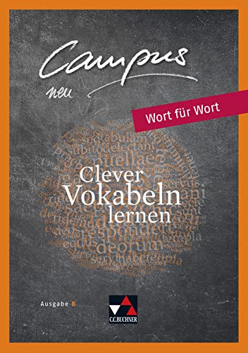 Campus B / Campus B Wort für Wort B 1: Gesamtkurs Latein / Clever Vokabeln lernen (Campus B: Gesamtkurs Latein)