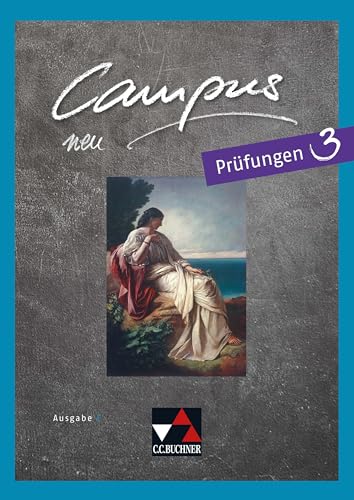 Campus C / Campus C Prüfungen 3: Gesamtkurs Latein: Gesamtkurs Latein in drei Bänden (Campus C: Gesamtkurs Latein)