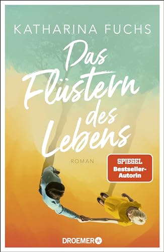 Das Flüstern des Lebens: Roman | Von der Bestseller-Autorin von "Zwei Handvoll Leben"