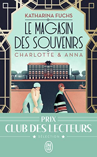 Le Magasin des Souvenirs - Charlotte et Anna: Charlotte & Anna