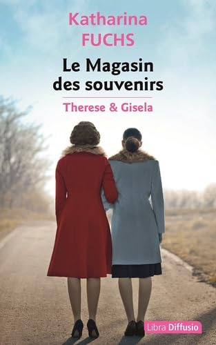 Le Magasin des souvenirs - Therese et Gisela: Le Magasin des souvenirs - Therese et Gisela von LIBRA DIFFUSIO