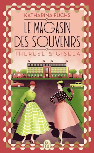 Le magasin des souvenirs - Therese et Gisela von J'AI LU