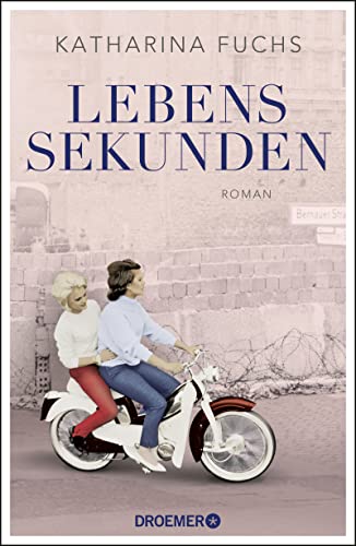Lebenssekunden: Roman. Von der Bestseller-Autorin von "Zwei Handvoll Leben" | "Ein bewegendes Stück Zeitgeschichte" - Bayerische Rundschau