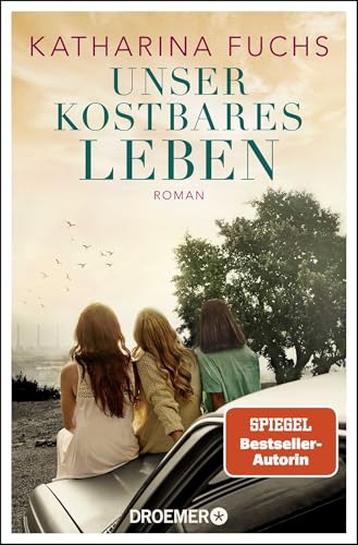 Unser kostbares Leben: Roman. Von der Bestseller-Autorin von "Zwei Handvoll Leben" | SPIEGEL Bestseller-Autorin Unser kostbares Leben: Roman. Von der Bestseller-Autorin von "Zwei Handvoll Leben" | SPIEGEL Bestseller-Autorin