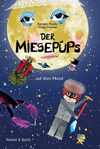 Der Miesepups auf dem Mond von Voland & Quist