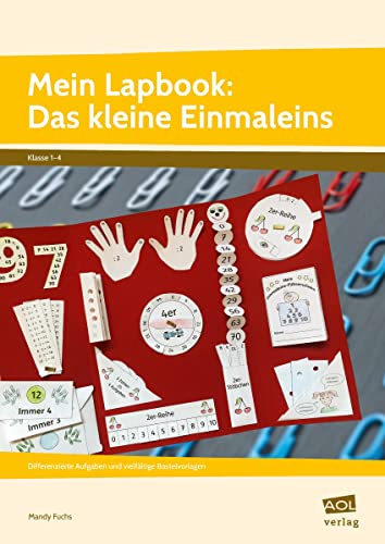 Mein Lapbook: Das kleine Einmaleins: Differenzierte Aufgaben und vielfältige Bastelvorlagen (1. bis 4. Klasse) (Lernen mit Lapbooks - Grundschule)