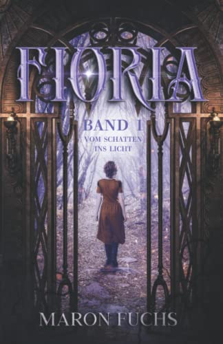 Fioria Band 1 - Vom Schatten ins Licht