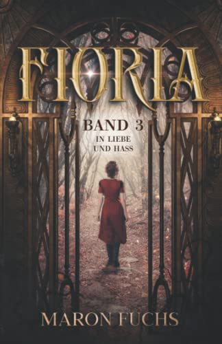 Fioria - Band 3: In Liebe und Hass von Papierfresserchens MTM-Verlag