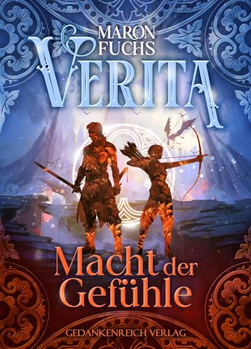 Verita 3 - Macht der Gefühle: Finale der Young Adult Romantasy-Trilogie von GedankenReich Verlag