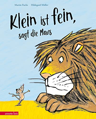 "Klein ist fein", sagt die Maus von Betz, Annette