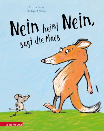 „Nein heißt Nein“, sagt die Maus: Bilderbuch