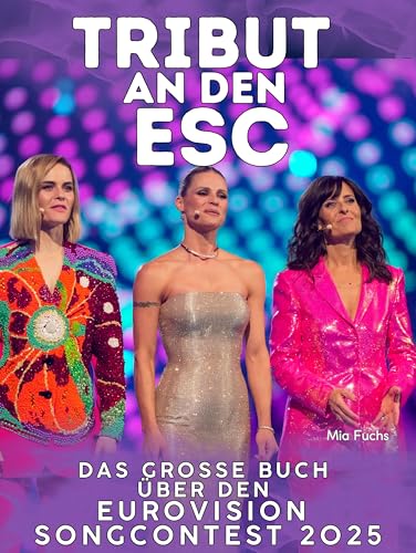 Tribut an den ESC: Das große Buch über den Eurovision Songcontest 2025. Komplett in Farbe von FlipFlop