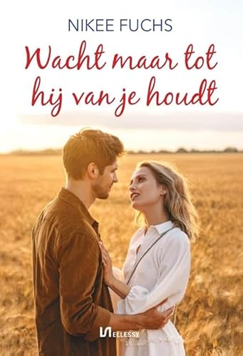 Wacht maar tot hij van je houdt von Uitgeverij Ellessy