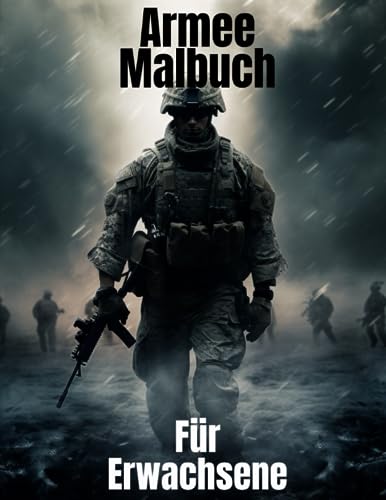 Armee Malbuch Für Erwachsene: Malbuch Für Jugendliche und Erwachsene: Armee, Panzer, Soldaten: Für Armee-Enthusiasten: 28 einzigartige Ausmalbilder: Geschenk für jeden Anlass Armee Malbuch Für Erwachsene: Malbuch Für Jugendliche und Erwachsene: Armee, Panzer, Soldaten: Für Armee-Enthusiasten: 28 einzigartige Ausmalbilder: Geschenk für jeden Anlass von Independently published