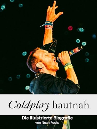 Coldplay hautnah - Komplett in Farbe: Die illustrierte Biografie von FlipFlop