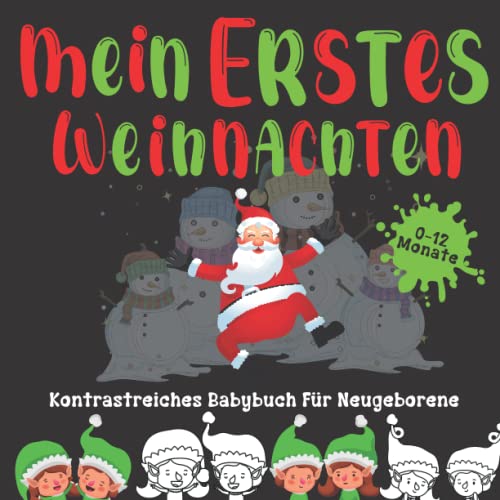 Mein Erstes Weihnachten - Kontrastreiches Babybuch für Neugeborene 0-12 Monate: Ein lustiges Geschenk für Eltern und ein neues Baby: Eine interessante ... Kontrastbuch enthält 34 Weihnachtsbilder Mein Erstes Weihnachten - Kontrastreiches Babybuch für Neugeborene 0-12 Monate: Ein lustiges Geschenk für Eltern und ein neues Baby: Eine interessante ... Kontrastbuch enthält 34 Weihnachtsbilder von Independently published