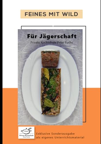 Feines mit Wild: Für Jägerschaft von Independently published